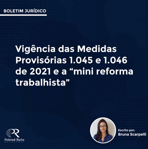 VigÊncia Das Medidas ProvisÓrias 1 045 E 1 046 De 2021 E A “mini