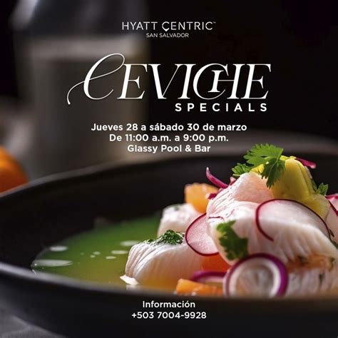 Specials Dining At Hyatt Centric San Salvador