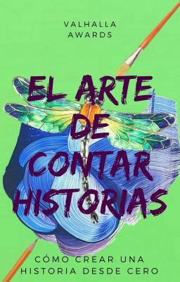 El arte de contar historias Introducción Wattpad