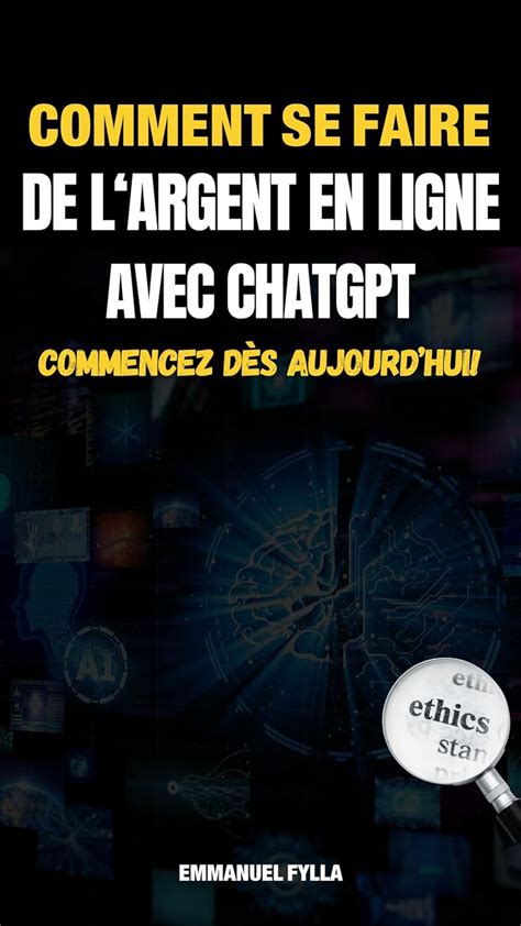 COMMENT SE FAIRE DE L ARGENT EN LIGNE AVEC CHATGPT COMMENCEZ DES