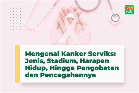 Kanker Serviks Jenis Stadium Penyebab Pengobatan Pencegahannya