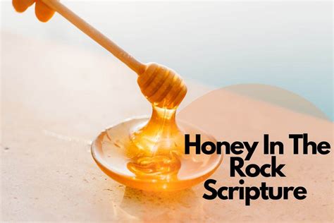 Honey In The Rock Scripture (35 Best Bible Verses)