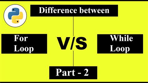 Difference Between FOR LOOP And WHILE LOOP In Python Programming Part