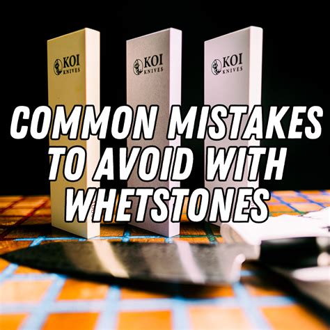 Common Mistakes to Avoid: Whetstone Sharpening Pitfalls and How to Ove ...