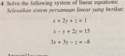 Solved 4 Solve The Following System Of Linear Equations Selesaikan