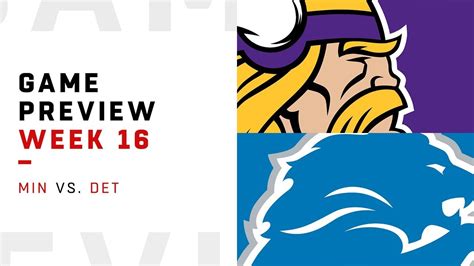 Minnesota Vikings Vs Detroit Lions Week 16 Game Preview Move The