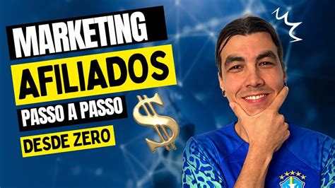 Marketing De Afiliados Desde Zero Passo A Passo Os Melhores Produtos