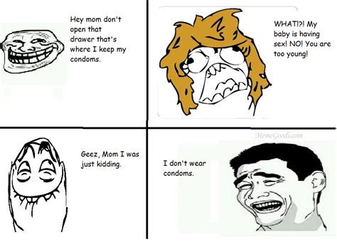 Hey Mom Don T Open That Drawer That S Where I Keep My Condoms WHAT My Baby Is Having Sex NO