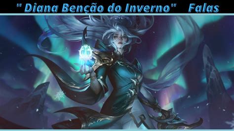 Diana Benção do Inverno Falas leagueoflegends falas YouTube