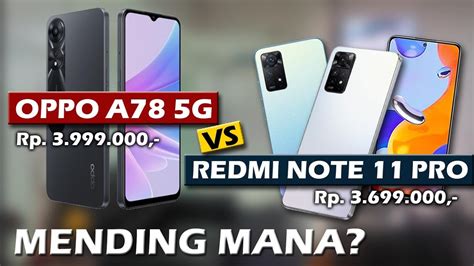 MENDING MANA OPPO A78 5G VS XIAOMI REDMI NOTE 11 PRO YouTube