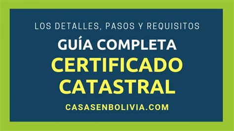 El Certificado Catastral En Bolivia Utilidad Pasos Requisitos Y