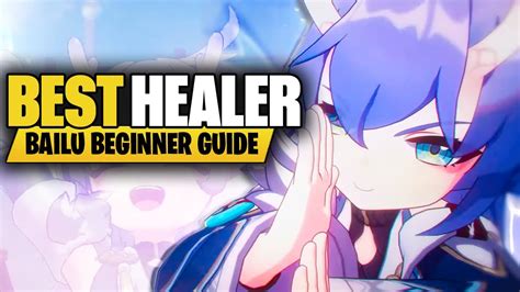 Bailu Beginner Guide How To Play Best Light Cone Relic Builds Team