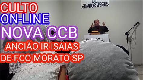 Ccb Nova Ccb Culto Culto On Line Anci O Ir Isaias De Fco Morato Sp