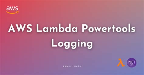 How To Easily Get Started With Aws Lambda Logging In Net Using Powertools