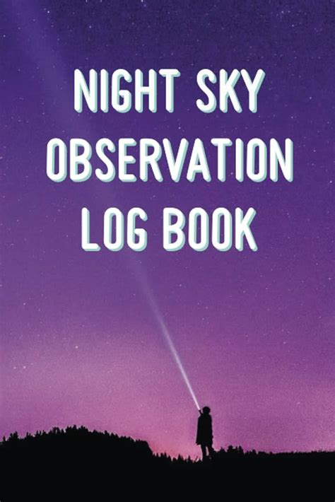 Night Sky Observation Log Book Observation Worksheet For Astronomy