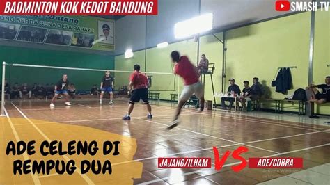 Ade Celeng Dirempug Dua Jagoan Tarkam Kok Kedot Bandung Badminton Kok