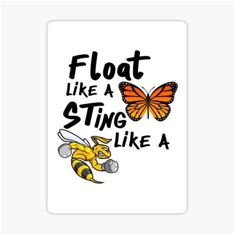 Float Like A Butterfly Sting Like A Bee Sticker For Sale By Elwafttos Redbubble