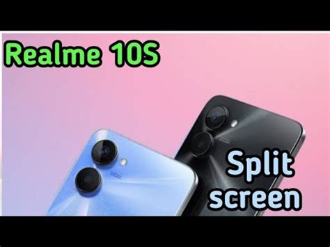 How To Enable Split Screen Realme S Dual Screen Create Realme S