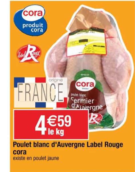 Promo Poulet Blanc D Auvergne Label Rouge Cora Chez Cora ICatalogue Fr