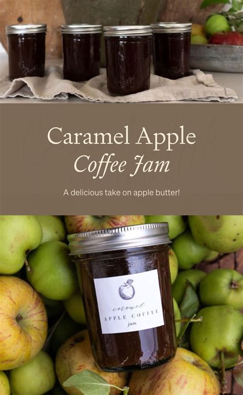 Caramel Apple Coffee Jam Recipe Recipe Home Canning Recipes Jam Recipes Jam Recipes Homemade