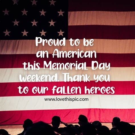 Proud To Be An American This Memorial Day Weekend Thank You To Our