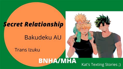 Secret Relationship Bakudeku Au Trans Izuku Bnhamha Youtube