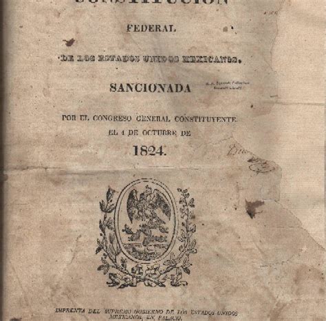 Primera Republica Federal Constitución Federal De Los Estados Unidos Mexicanos De 1824