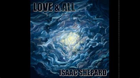 Love And All By Isaac Shepard Piano Single Youtube