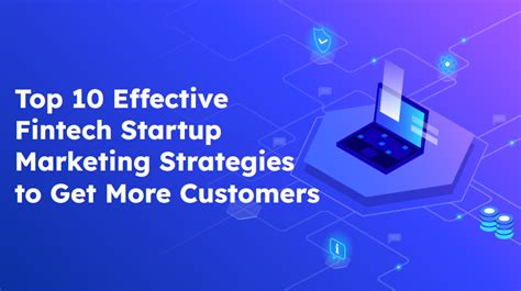 10 Proven Fintech Marketing Strategies To Get More Customers