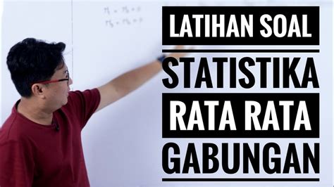 Statistika Part Rata Rata Gabungan Soal Cerita Youtube