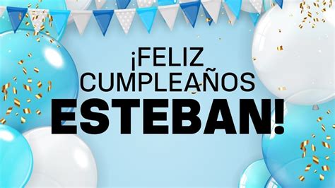 Feliz Cumplea Os Esteban Canci N Personalizada De Cumplea Os Para