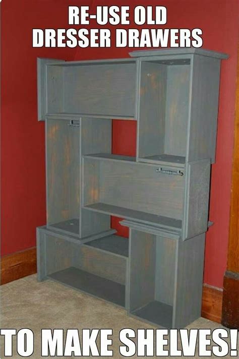 Diy Use Old Dresser Drawers To Make Shelves Diy Furniture Repurposed Furniture Old Dresser