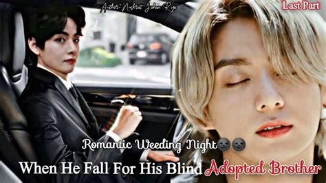 Romantic Weeding Night When He Fall For His Blind Adopted Brother