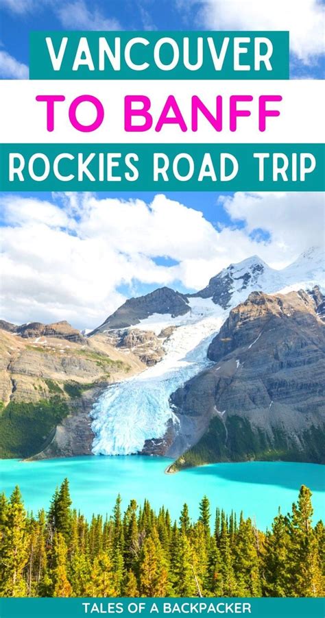 An Epic Vancouver To Banff Road Trip Canadian Vacation Road Trip