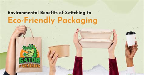 The Environmental Benefits Of Switching To Eco Friendly Packaging