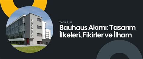 Bauhaus Akımı Tasarım İlkeleri Fikirler ve İlham Zeze Workshop