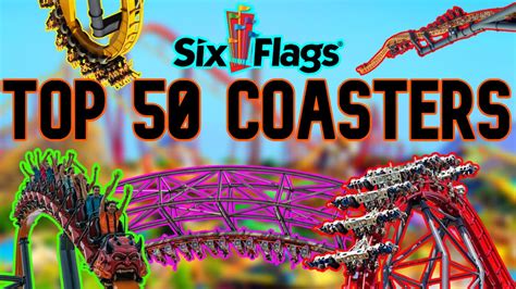 Top 50 Six Flags Roller Coasters 2022 Youtube