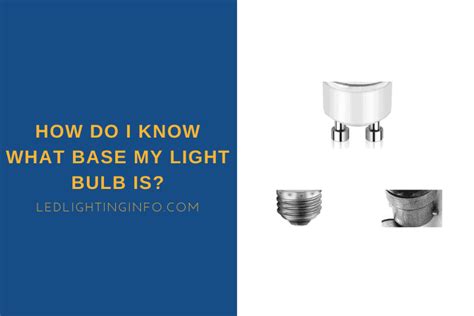 How Do I Know What Size Base My Light Bulb Is Best