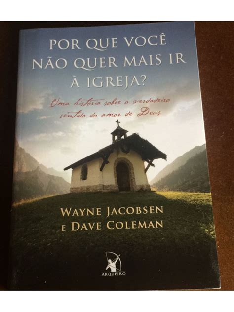 Livro Por Que Voc N O Quer Mais Ir Igreja Livro Editora