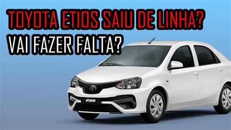 Toyota Etios Sai De Linha No Brasil E Agora Youtube