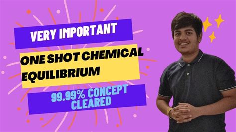 One Shot Chemical Equilibrium Jee Neet Class 11 12 By Vishal