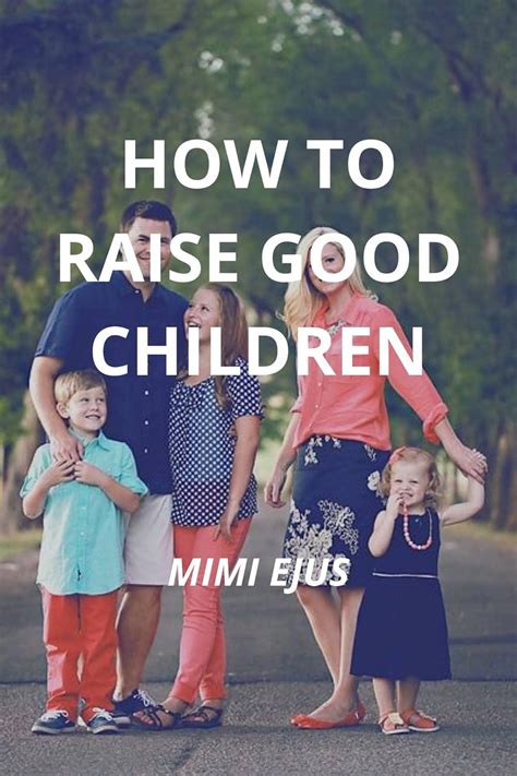 How To Raise Good Children Ebook Ejus Mimi Kindle Store