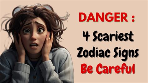 4 Scariest Zodiac Signs Youtube