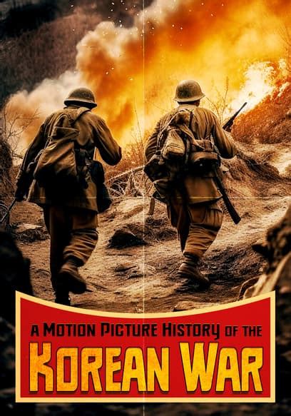 Watch A Motion Picture History Of The Korean War 1953 Free Movies Tubi