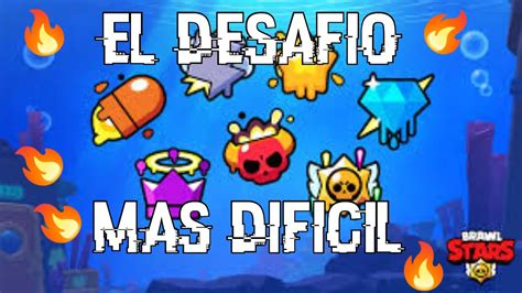 EL DESAFÍO MAS DIFÍCIL DE TODO BRAWL STARS YouTube