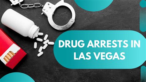 Challenging Drug Arrests In Las Vegas A Comprehensive Guide