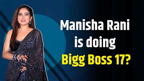 Bigg Boss Ott 2 Finalist Manisha Rani To Enter Bigg Boss 17 Exclusive