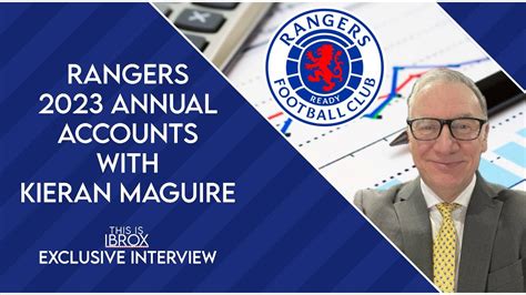 Rangers 2023 Annual Accounts W Kieran Maguire YouTube