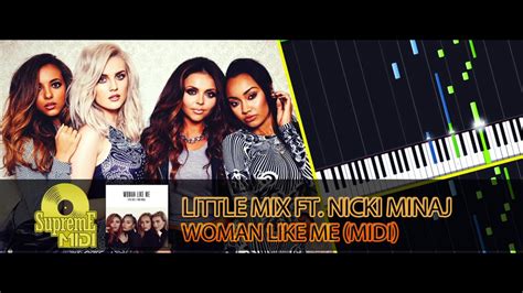 Little Mix Ft Nicki Minaj Woman Like Me Full Midi Youtube