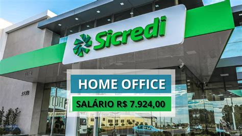 Sicredi Anuncia Vaga Home Office Sal Rio De R Entre